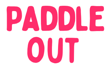 Paddle Out